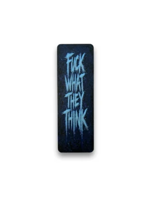 zakładka do książki 3D bez cenzury glow z napisem fuck what they think w stylu dark